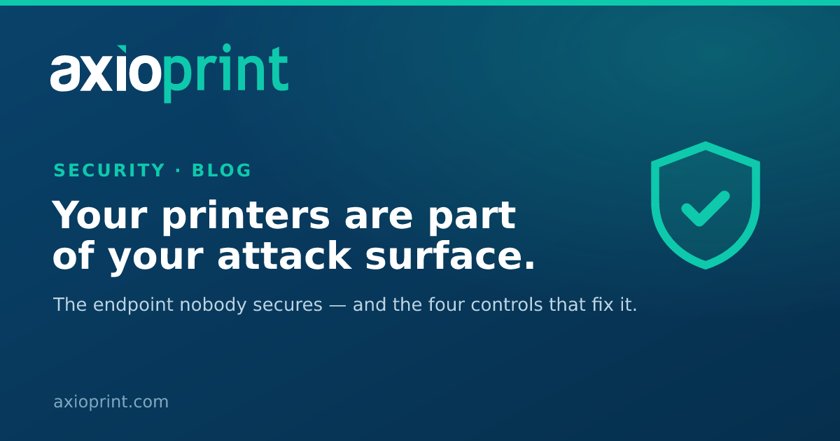 Your Printers Are Part of Your Attack Surface. Here's How to Secure Them.