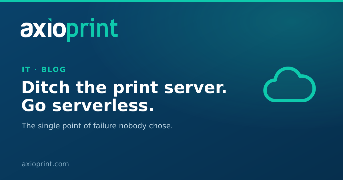 Serverless Print Management: Why Distributed Teams Are Ditching Print Servers